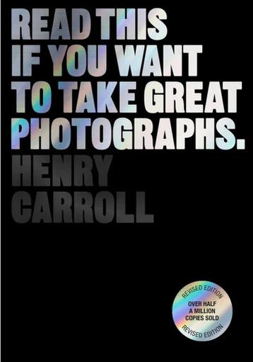 Read This if You Want to Take Great Photographs, Verzenden, Zo goed als nieuw, Henry Carroll