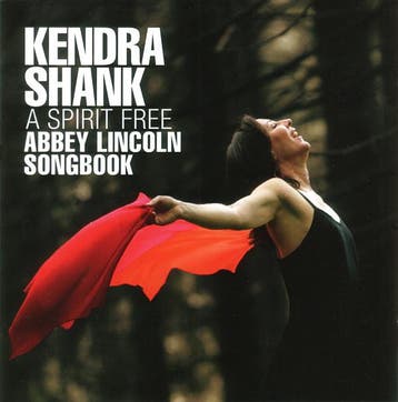 cd - Kendra Shank - A Spirit Free: Abbey Lincoln Songbook, Verzenden, Zo goed als nieuw
