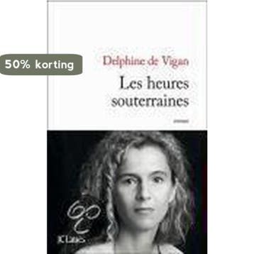 Les Heures Souterraines - Delphine de Vigan 9782709630405, Verzenden, Gelezen, Delphine de Vigan