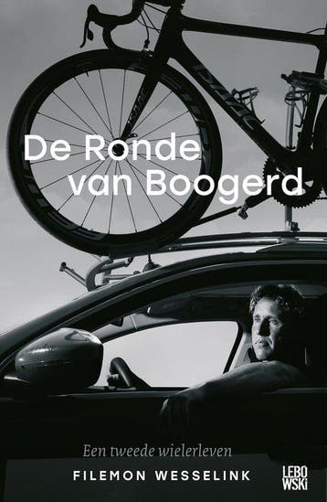 9789048844685 De Ronde van Boogerd | Tweedehands, Verzenden, Zo goed als nieuw, Filemon Wesselink