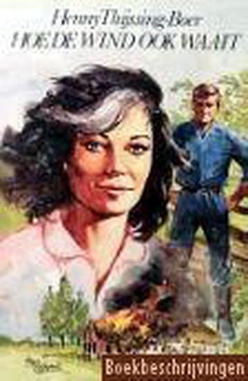 Hoe de wind ook waait - H. Thijssing-Boer 9789024215423, Verzenden, Gelezen, H. Thijssing-Boer