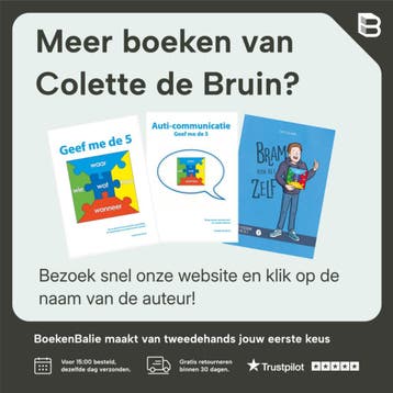 Dit is autisme / Geef me de 5 - Colette de Bruin, Boeken, Verzenden, Zo goed als nieuw, Colette de Bruin