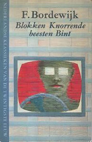 Blokken / Knorrende beesten / Bint - Bordewyk 9789023650454, Verzenden, Zo goed als nieuw, Bordewyk