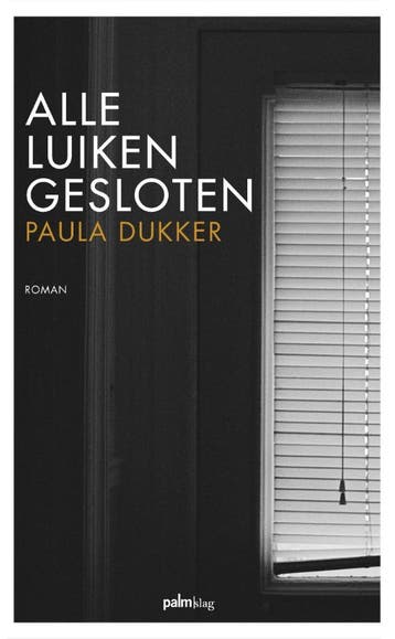 Alle Luiken Gesloten | Paula Dukker | Nieuw, Boeken, Ophalen of Verzenden, Nieuw, Paula Dukker