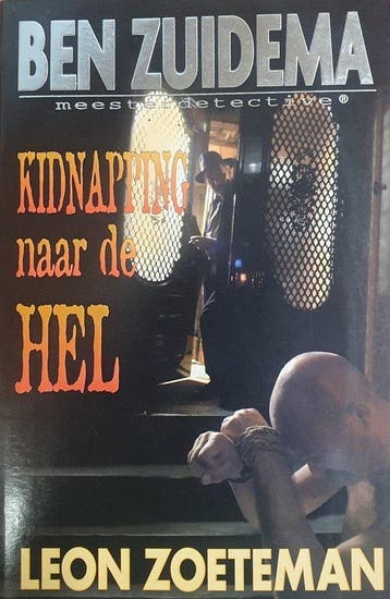 Kidnapping naar de hel / Ben Zuidema meesterdetective / 4, Boeken, Verzenden, Gelezen, L. Zoeteman