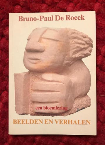 BEELDEN EN VERHALEN - Bruno-Paul de Roeck 9789064452017, Verzenden, Zo goed als nieuw, Bruno-Paul de Roeck