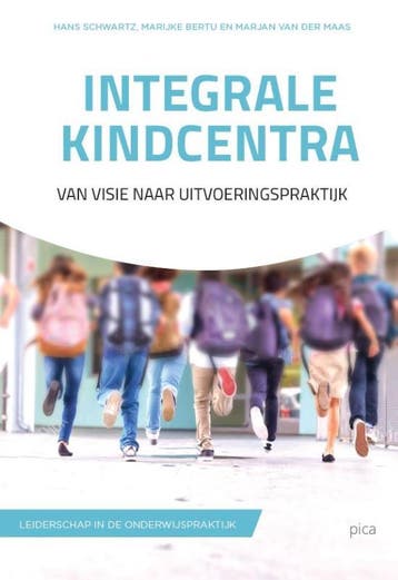 Integrale kindcentra / Leiderschap in de onderwijspraktijk, Verzenden, Zo goed als nieuw, Hans Schwartz