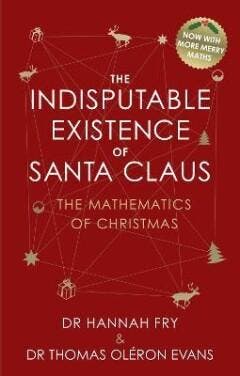 The Indisputable Existence of Santa Claus - Hannah Fry, Verzenden, Zo goed als nieuw, Hannah Fry