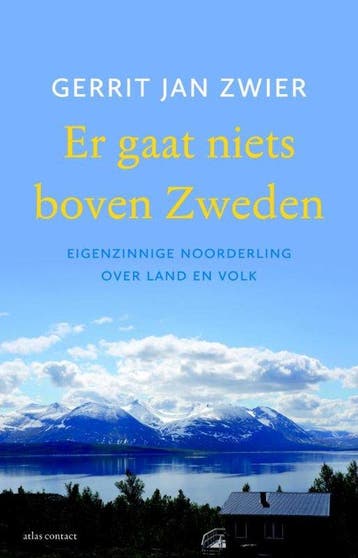 9789045028668 Er gaat niets boven Zweden | Tweedehands, Verzenden, Zo goed als nieuw, Gerrit Jan Zwier