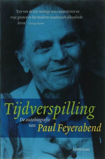 Tijdverspilling 9789056379308 Paul Feyerabend, Boeken, Verzenden, Zo goed als nieuw, Paul Feyerabend