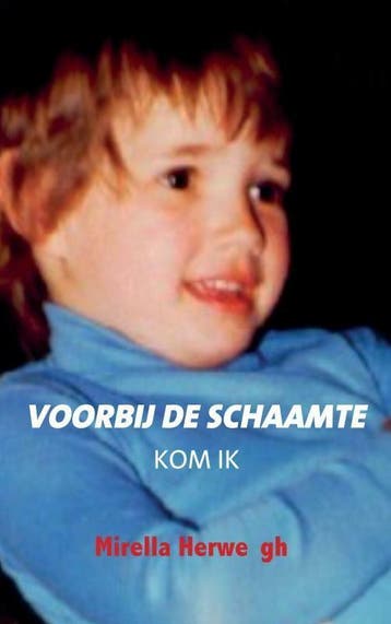 Voorbij de schaamte - Mirella Herwegh 9789403623016, Boeken, Verzenden, Zo goed als nieuw, Mirella Herwegh