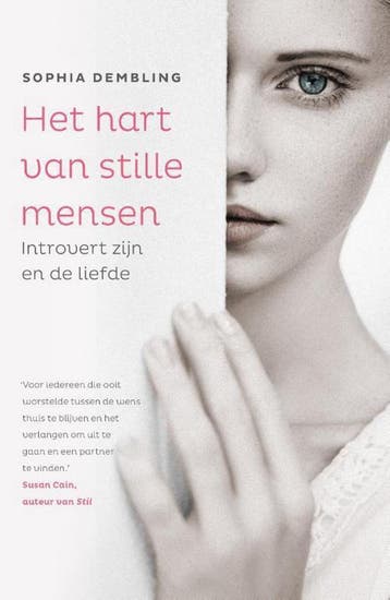Het hart van stille mensen - Sophia Dembling 9789400507586, Verzenden, Zo goed als nieuw, Sophia Dembling