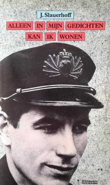 Alleen in mijn gedichten kan ik wonen / Bert Bakker, Verzenden, Gelezen, Slauerhoff