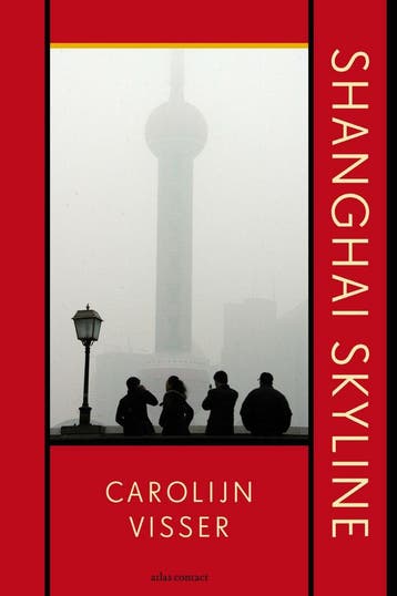 Shanghai skyline (9789045031552, Carolijn Visser), Verzenden, Nieuw
