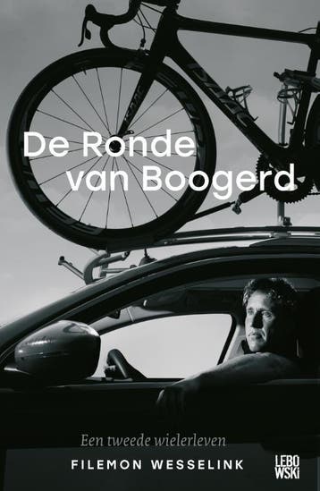 De ronde van Boogerd 9789048826728 Filemon Wesselink, Verzenden, Zo goed als nieuw, Filemon Wesselink