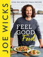 Feel Good Food: Over 100 Healthy Family Recipes, Boeken, Verzenden, Nieuw
