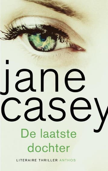 De laatste dochter - Jane Casey 9789041424068, Verzenden, Gelezen, Jane Casey