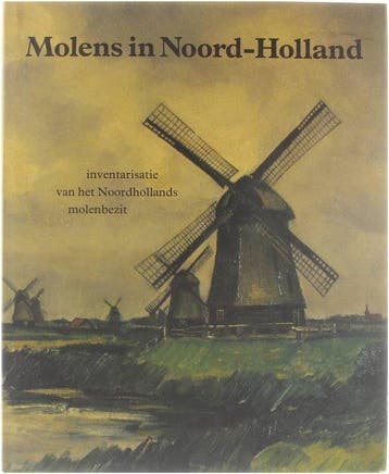 Molens in Noord-Holland: Inventarisatie van het, Verzenden, Gelezen, Ir B.W. Colenbrander ()