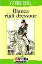 BIANCA RIJDT DRESSUUR 9789026106613 Yvonne Brill, Verzenden, Gelezen, Yvonne Brill