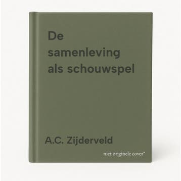 De samenleving als schouwspel - A.C. Zijderveld, Verzenden, Gelezen, A.C. Zijderveld