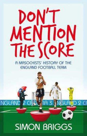 Dont Mention the Score - Simon Briggs 9781847244093, Verzenden, Gelezen, Simon Briggs