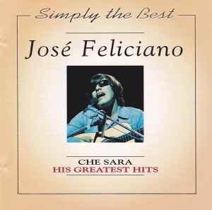 cd - JosÃ© Feliciano - Che Sara - His Greatest Hits, Verzenden, Zo goed als nieuw