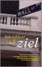 Zakelijkheid met ziel 9789055733385, Verzenden, Zo goed als nieuw
