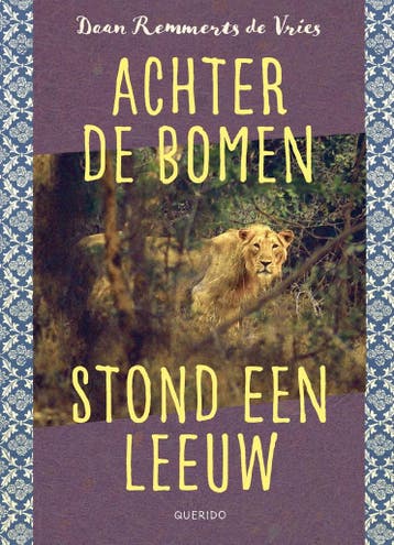 Achter de bomen stond een leeuw (9789045127880), Verzenden, Nieuw