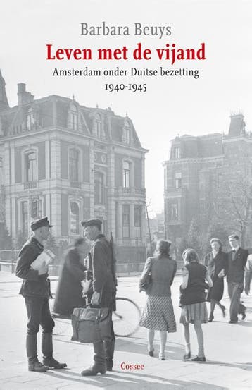 Leven met de vijand - Barbara Beuys 9789059363977, Verzenden, Zo goed als nieuw, Barbara Beuys