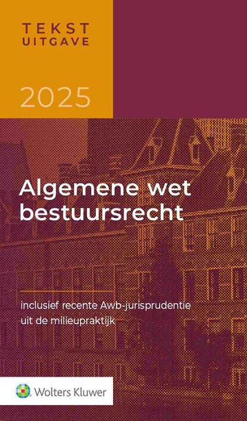 Tekstuitgave Algemene wet bestuursrecht 2025 9789013178753, Verzenden, Zo goed als nieuw