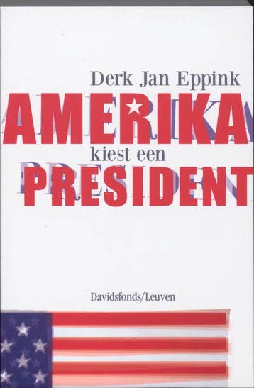 Amerika kiest een president - D. Eppink 9789058265456, Verzenden, Zo goed als nieuw, D. Eppink
