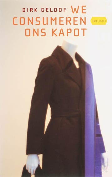 We consumeren ons kapot - D. Geldof 9789052409702, Verzenden, Gelezen, D. Geldof