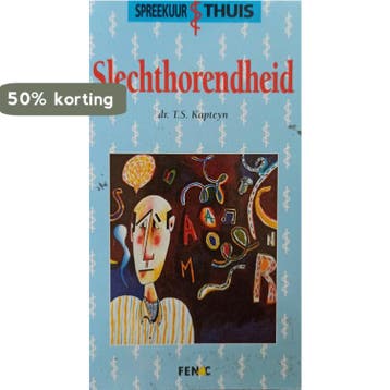 Slechthorendheid 9789066112735 Kapteyn, Verzenden, Gelezen, Kapteyn