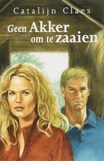 Geen akker om te zaaien - Catalijn Claes 9789020528145, Verzenden, Gelezen, Catalijn Claes