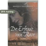 De erfenis van Rose 9789085200918 Kirsten Heitzmann, Boeken, Verzenden, Gelezen, Kirsten Heitzmann