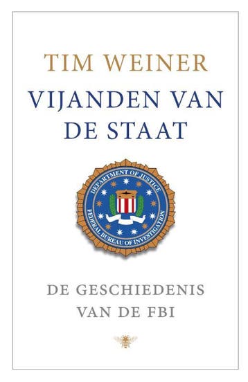 Vijanden van de staat - Tim Weiner 9789023466871, Boeken, Verzenden, Gelezen, Tim Weiner