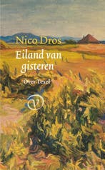 Eiland van gisteren 9789028242760 Nico Dros, Boeken, Verzenden, Zo goed als nieuw, Nico Dros