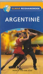Argentinie / Elmar reishandboek 9789038915678, Boeken, Reisgidsen, Verzenden, Gelezen, P. van der Doef