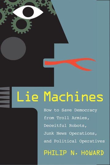 Lie Machines How to Save Democracy from - Philip N. Howard, Verzenden, Zo goed als nieuw, Philip N. Howard