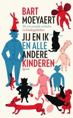Jij en ik en alle andere kinderen 9789045124209, Verzenden, Gelezen, Bart Moeyaert