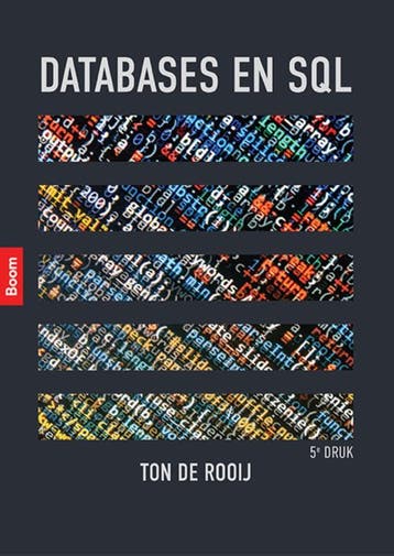 Databases en SQL 9789024457182 Ton de Rooij, Verzenden, Zo goed als nieuw, Ton de Rooij