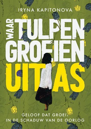 Waar Tulpen Groeien Uit As | Iryna Kapitonova | Nieuw, Ophalen of Verzenden, Nieuw, Iryna Kapitonova