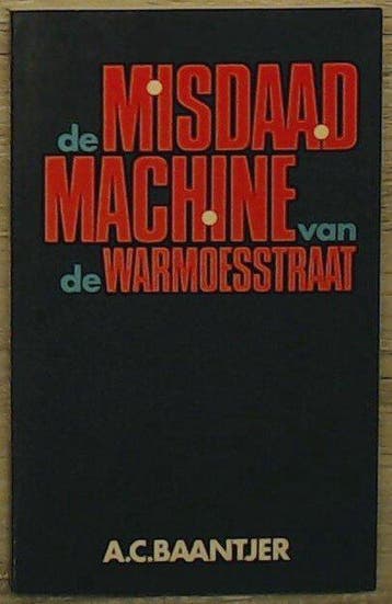 De misdaadmachine van de warmoesstraat - Baantjer, Verzenden, Gelezen