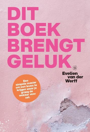 Dit boek brengt geluk 9789082946116, Verzenden, Zo goed als nieuw
