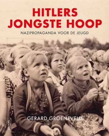 Hitlers Jongste Hoop | Gerard Groeneveld | Nieuw, Ophalen of Verzenden, Nieuw, Gerard Groeneveld