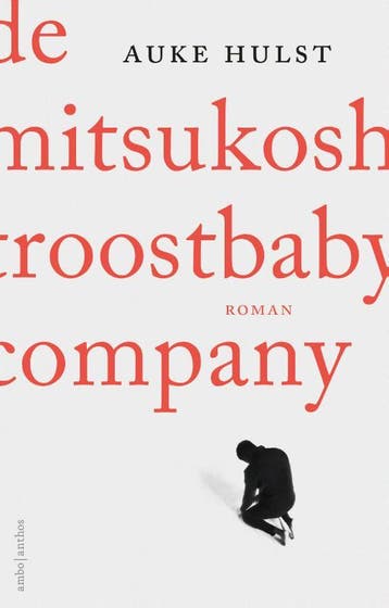 De Mitsukoshi Troostbaby Company 9789026346934 Auke Hulst, Boeken, Verzenden, Gelezen, Auke Hulst