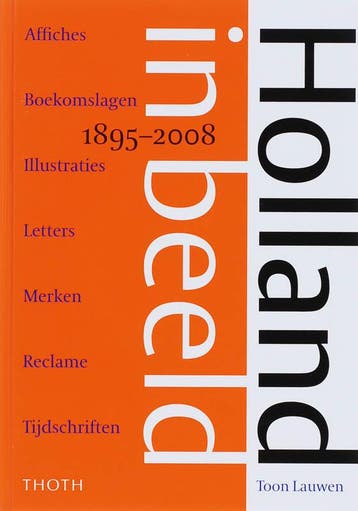 Holland in Beeld - T. Lauwen 9789068684605, Boeken, Verzenden, Zo goed als nieuw, T. Lauwen