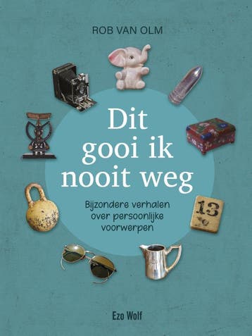 Dit gooi ik nooit weg - Rob van Olm 9789083144351, Boeken, Verzenden, Zo goed als nieuw, Rob van Olm