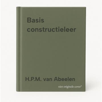 Basis constructieleer - H.P.M. van Abeelen 9789072830357, Boeken, Techniek, Verzenden, Zo goed als nieuw, H.P.M. van Abeelen
