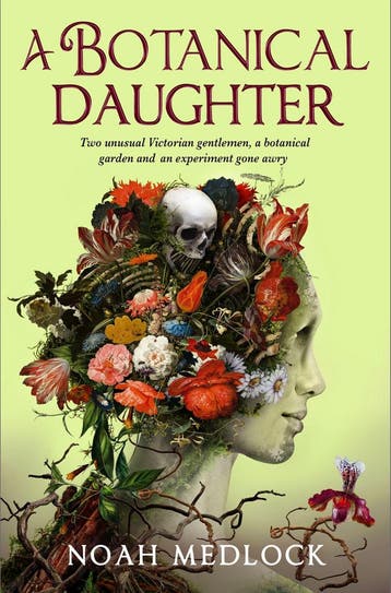 A botanical daughter - Noah Medlock 9781803365909, Boeken, Verzenden, Zo goed als nieuw, Noah Medlock